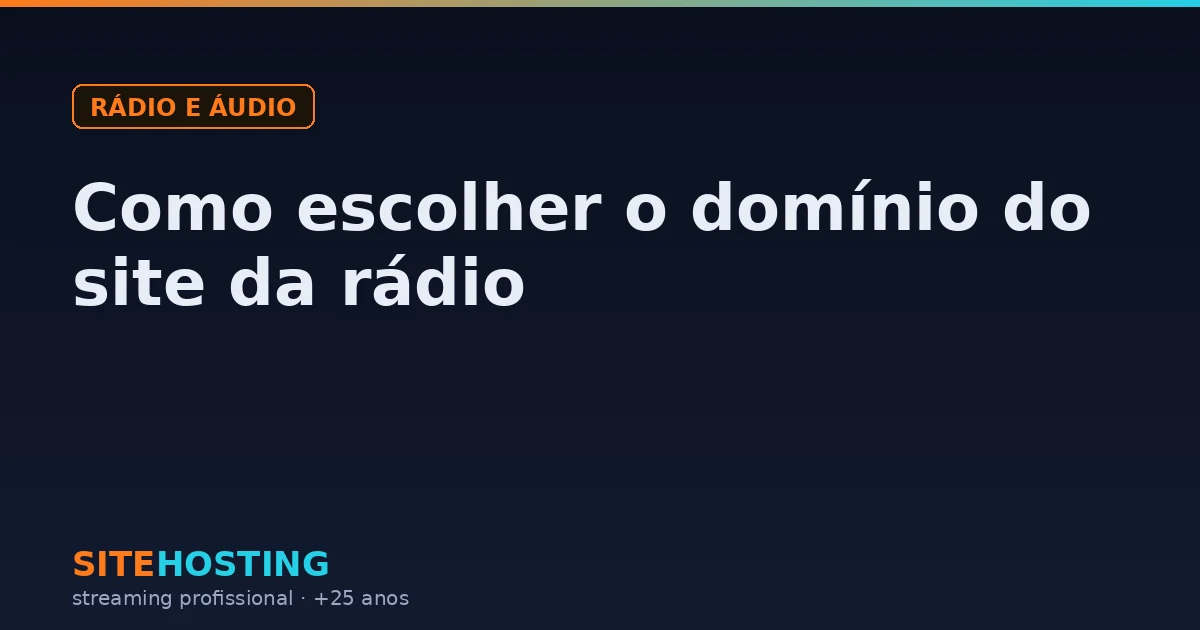 Capa do artigo Como escolher o domínio do site da rádio, na categoria Rádio e áudio