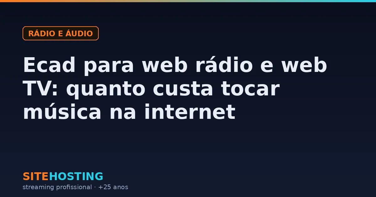 Tabela de preços do Ecad para web rádio e web TV, com percentual sobre a receita bruta e piso mensal em UDAs