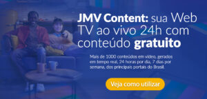Conteúdos para Web TV - JMV CONTENT